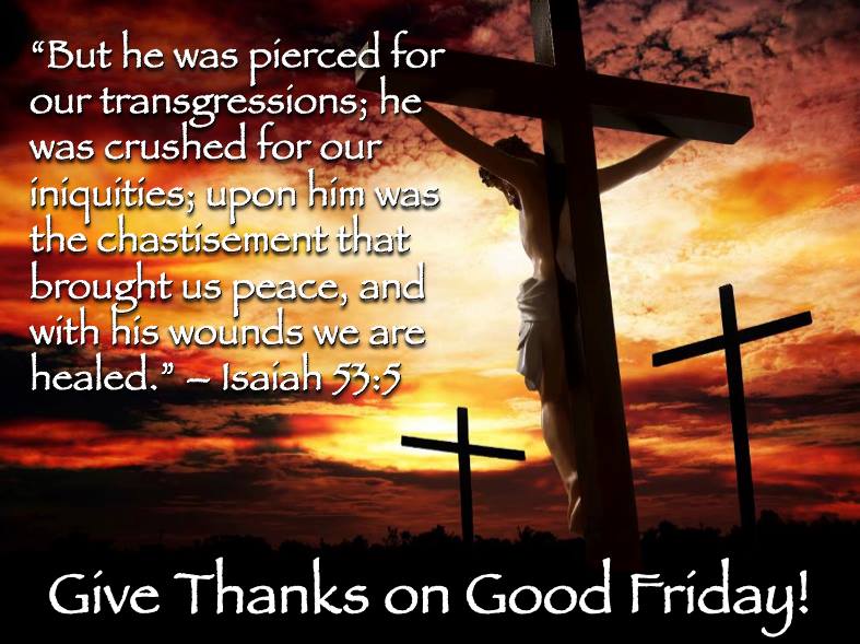 Give Thanks On Good Friday